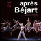 APRES BEJART-LE COEUR ET LE COURAGE